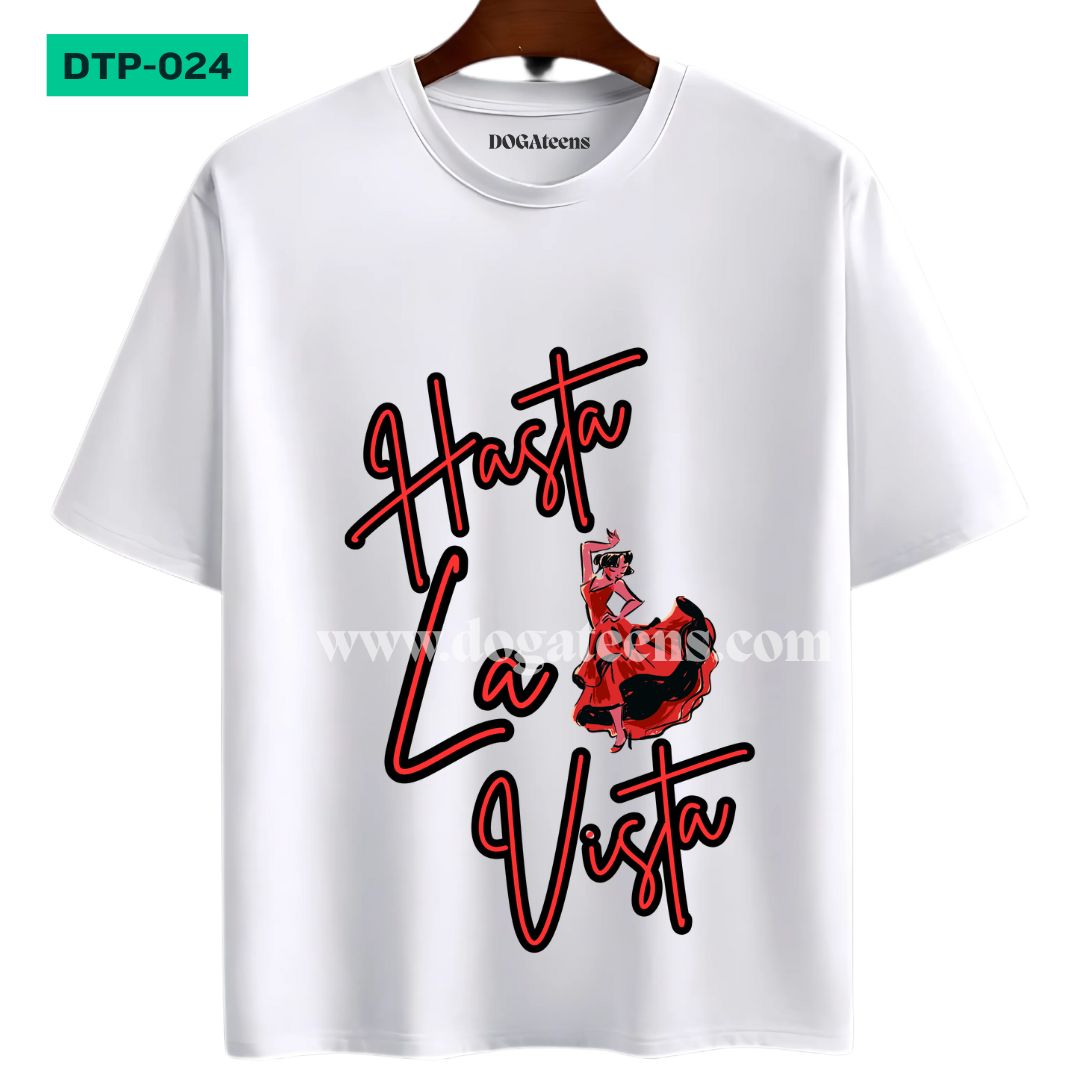 DTP-24 - dogateens.com hasta la vista printed Graphic Design for T-Shirt www.dogateens.com